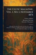 The Celtic Magazine, Vol. 1, No. 1, November 1875