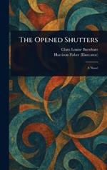 The Opened Shutters