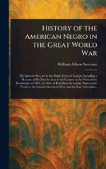 History of the American Negro in the Great World War