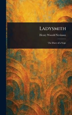 Ladysmith - Henry Woodd Nevinson - cover