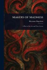 Makers of Madness