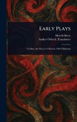 Early Plays - Henrik Ibsen,Anders Orbeck - cover