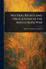 Neutral Rights and Obligations in the Anglo-Boer War