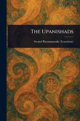 The Upanishads - Swami Paramananda - cover