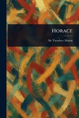 Horace - Theodore Martin - cover
