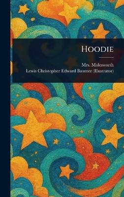Hoodie - Molesworth,Lewis Christopher Edward Baumer - cover