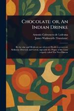 Chocolate: or, An Indian Drinke