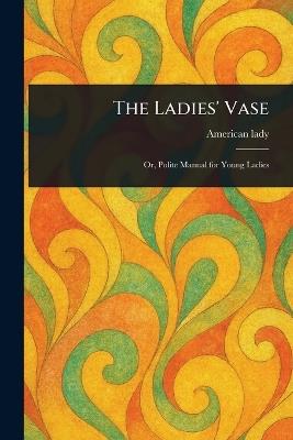 The Ladies' Vase - American Lady - cover