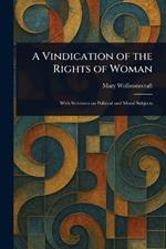 A Vindication of the Rights of Woman