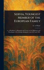 Servia, Youngest Member of the European Family