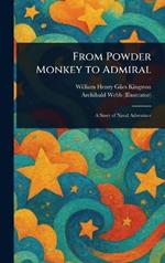 From Powder Monkey to Admiral