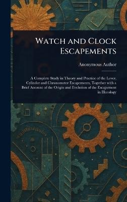Watch and Clock Escapements - Anonymous - cover