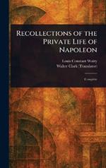Recollections of the Private Life of Napoleon