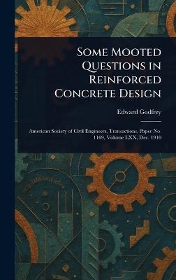 Some Mooted Questions in Reinforced Concrete Design - Edward Godfrey - cover