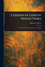Cessions of Land by Indian Tribes