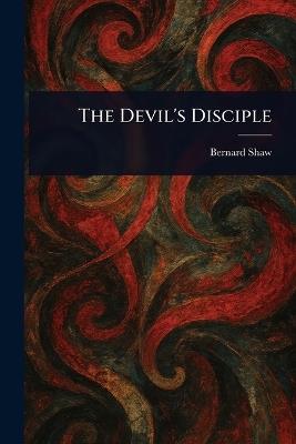 The Devil's Disciple - Bernard Shaw - cover