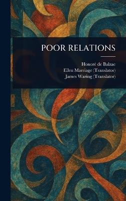 Poor Relations - Honoré de Balzac,Ellen Marriage,James Waring - cover