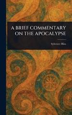 A Brief Commentary on the Apocalypse