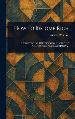 How to Become Rich - William Windsor - cover