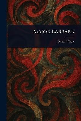 Major Barbara - Bernard Shaw - cover
