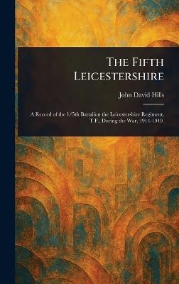 The Fifth Leicestershire - John David Hills - cover