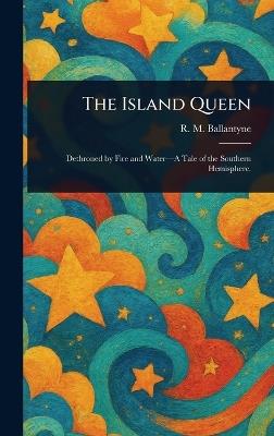 The Island Queen - R M (Robert Michael) Ballantyne - cover