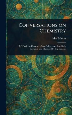 Conversations on Chemistry - (Jane Haldimand) Marcet - cover