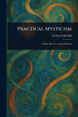 Practical Mysticism - Evelyn Underhill - cover