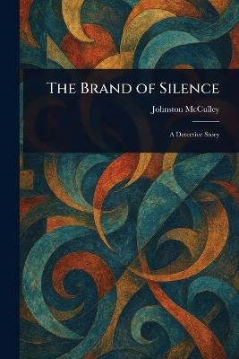 The Brand of Silence - Johnston McCulley - cover
