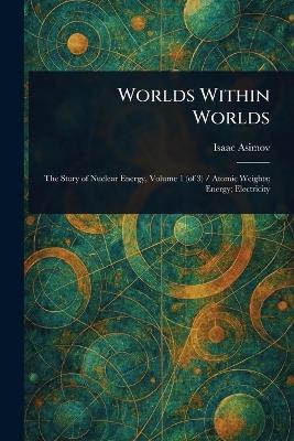 Worlds Within Worlds - Isaac Asimov - cover