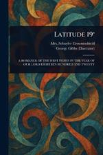 Latitude 19°