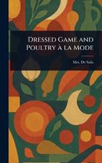 Dressed Game and Poultry À La Mode