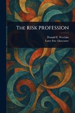 The RISK PROFESSION