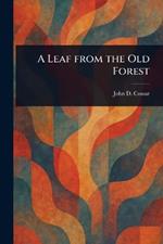 A Leaf From the Old Forest