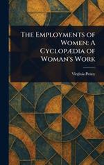 The Employments of Women: A Cyclopædia of Woman's Work