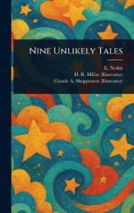 Nine Unlikely Tales