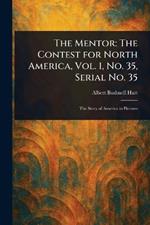 The Mentor: The Contest for North America, Vol. 1, No. 35, Serial No. 35