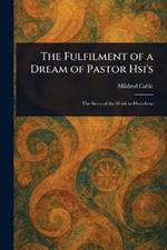 The Fulfilment of a Dream of Pastor Hsi's