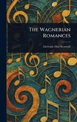 The Wagnerian Romances