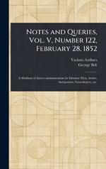 Notes and Queries, Vol. V, Number 122, February 28, 1852