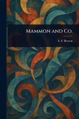 Mammon and Co. - E F (Edward Frederic) Benson - cover