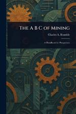 The A B C of Mining