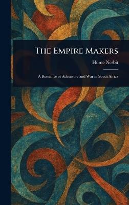 The Empire Makers - Hume Nesbit - cover