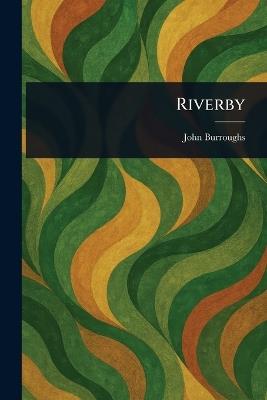 Riverby - John Burroughs - cover