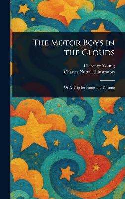 The Motor Boys in the Clouds - Clarence Young,Charles Nuttall - cover