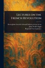 Lectures on the French Revolution