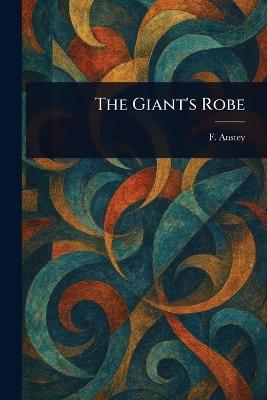 The Giant's Robe - F Anstey - cover