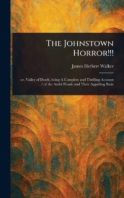 The Johnstown Horror!!! - James Herbert Walker - cover