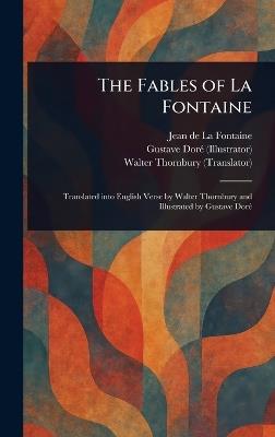 The Fables of La Fontaine - Jean de La Fontaine,Gustave Doré,Walter Thornbury - cover