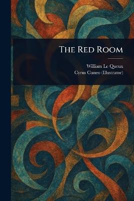 The Red Room - William Le Queux,Cyrus Cuneo - cover